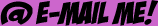 E-MAIL ME